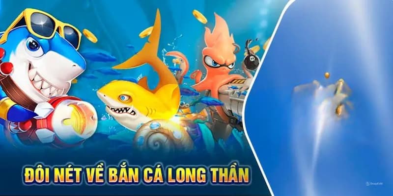 Bắn cá Long Thần Apk - Tải và chơi game ngay hôm nay